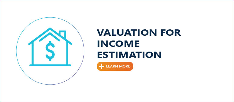 VALUATION FOR INCOME ESTIMATION
