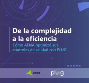 De controles dispersos a una gestión centralizada con PLUG
